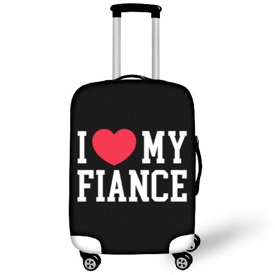 I Love My Fiance Luggage Covers