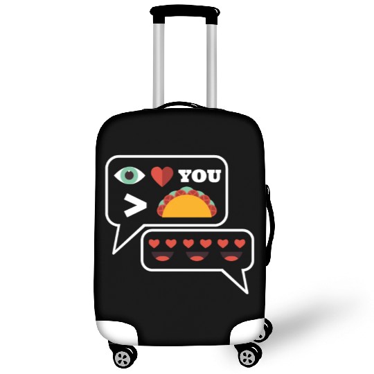 I love you more than tacos Luggage Covers