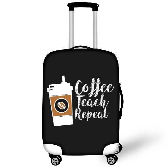 Teacher Appreciation Teacher Life Luggage Covers