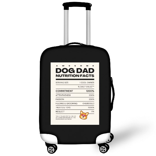 Awesome Dog Dad Nutrition Facts Luggage Covers