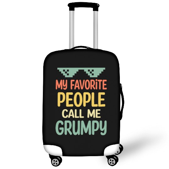 My Favorite People Call Me Grumpy Fathers Day Luggage Covers