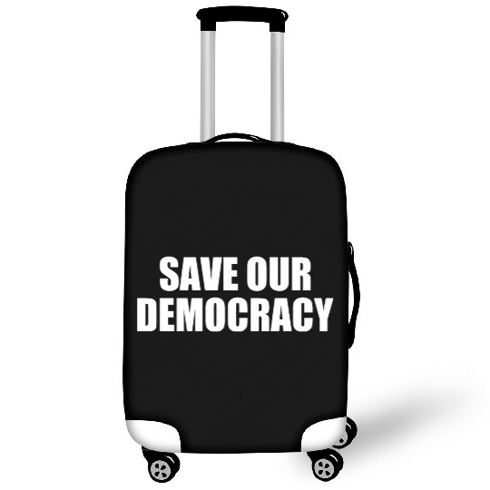Save our democracy Luggage Covers