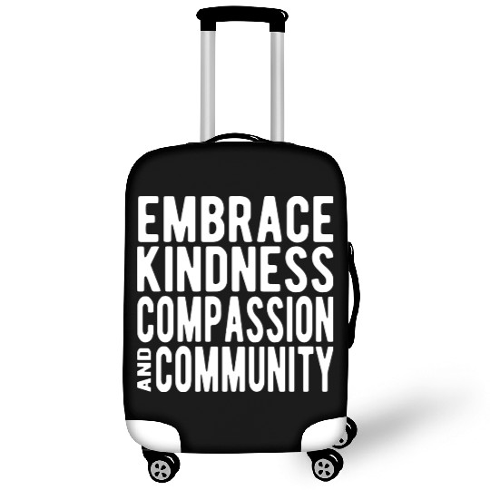 Embrace Kindness Compassion Community Luggage Covers