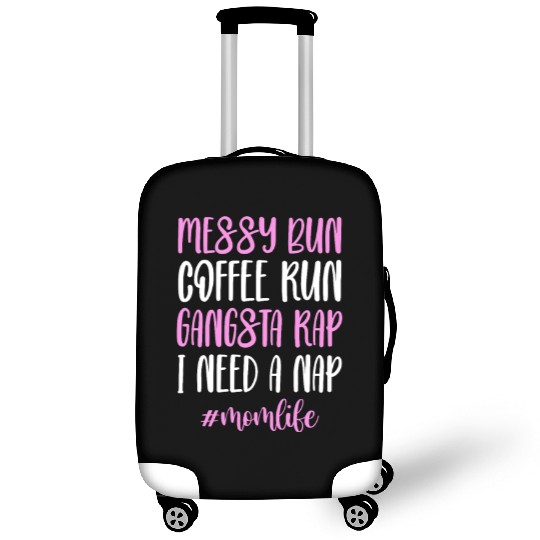 Messy Bun Coffee Run Gangsta Rap #Momlife Luggage Covers