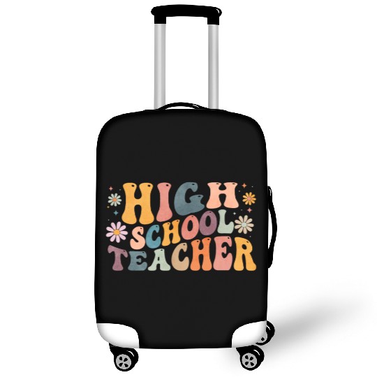 Groovy High School Teacher Highschool Teaching Luggage Covers