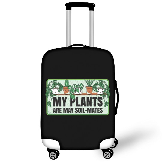 My Plants Are My Soil mates Luggage Covers