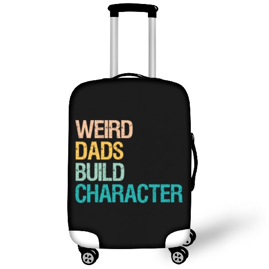 Weird Dads Build Character Funny Luggage Covers For Men