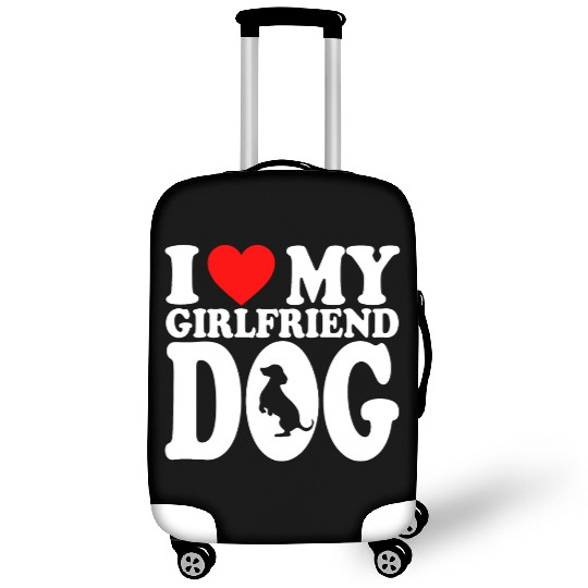 I Love My Hot Girlfriend Dog Luggage Covers For Dog Lovers