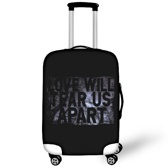 LOVE WILL TEAR US APART Luggage Covers