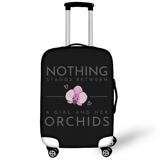 Nothing Stands Between A Girl And Her Orchids Luggage Covers