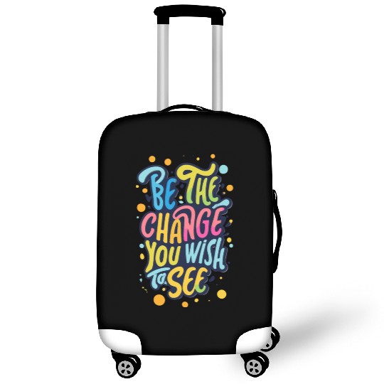 Be the Change You Wish to See Luggage Covers