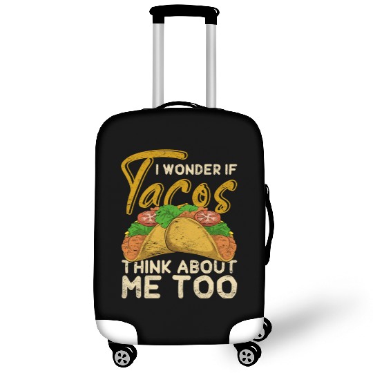 I wonder if tacos also think of me taco Luggage Covers