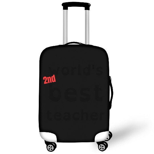 funny gift for teacher, world's 2nd best teacher Luggage Covers