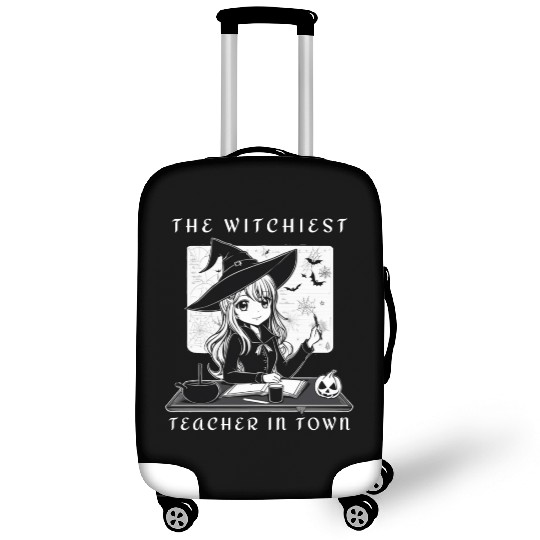 The witchiest teacher in town Halloween Witch Luggage Covers