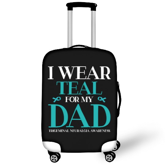 I Wear Teal For My Dad Trigeminal Neuralgia Luggage Covers