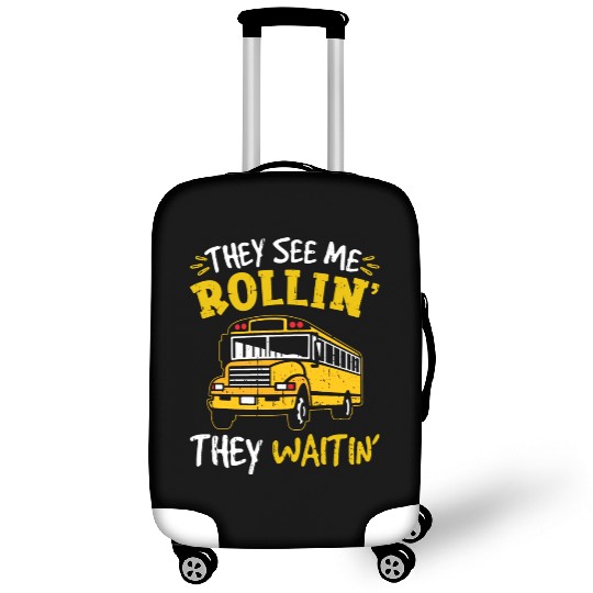 School Bus They See Me Rolling Waiting Bus Driver Luggage Covers