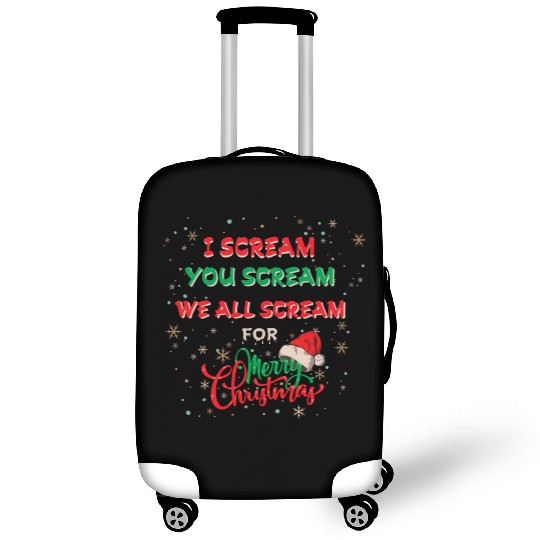 I Scream, You Scream, We All Scream for Merry chri Luggage Covers