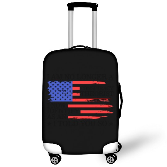 Retired Conspiracy Theory Luggage Covers, I Am No Longer A