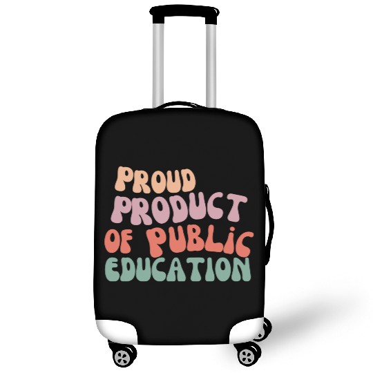 Proud product of public education Luggage Covers