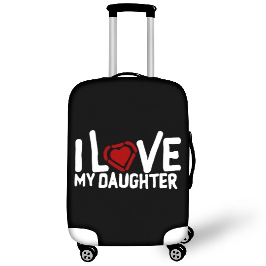 I love my daughter Luggage Covers