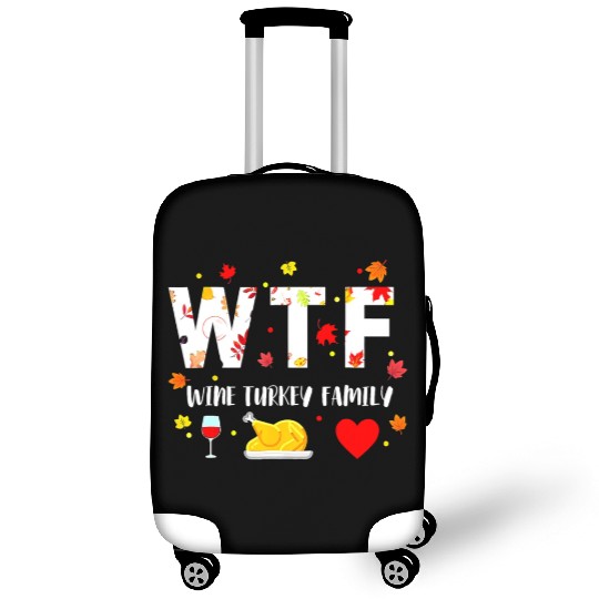 Wtf Wine Turkey Family Funny Thanksgiving Day Luggage Covers