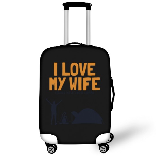 I love my Wife Camping Glamping Backpacking Luggage Covers
