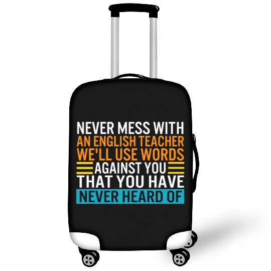 Teacher Luggage Covers, Never Mess With An English Teacher