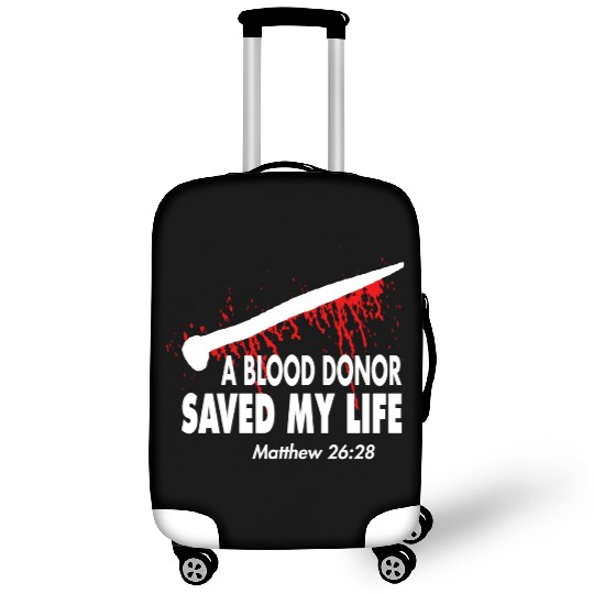 A Blood Donor Saved My Life Love Jesus Christian Luggage Covers