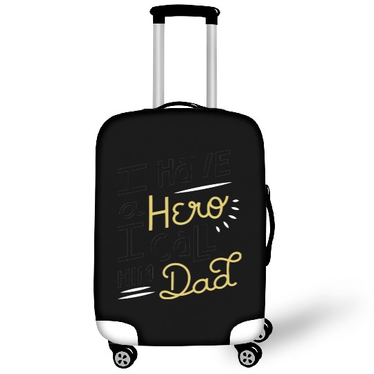 I Have A Hero I Call Him Dad Luggage Covers