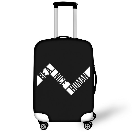 Be A Nice Human Motivate Good Kindness Quote Luggage Covers