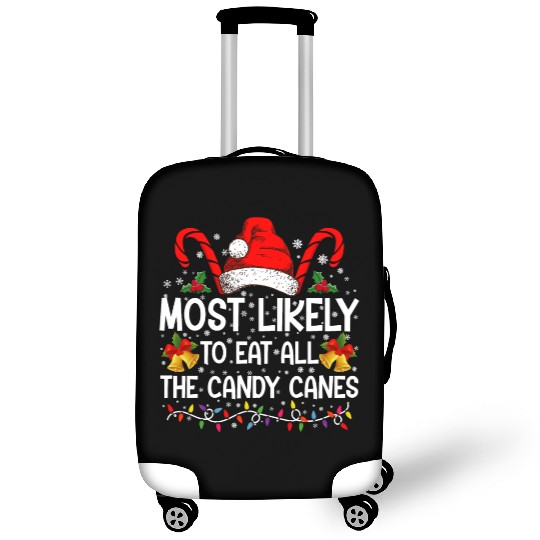 Most Likely To Eat All The Candy Canes Christmas Luggage Covers