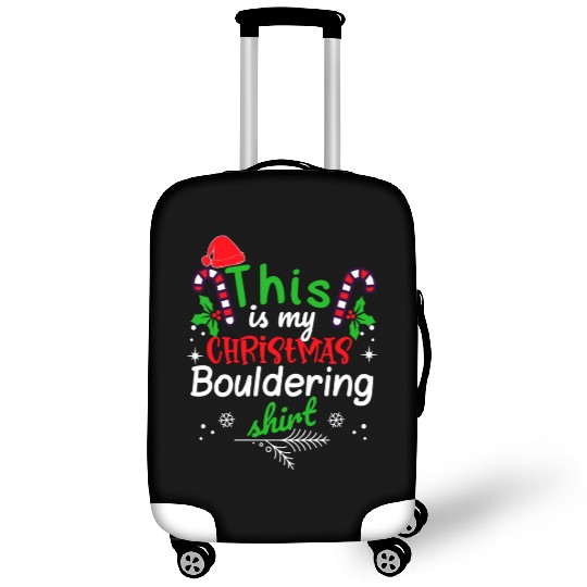 This is my Christmas Bouldering Luggage Covers