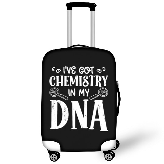Chemistry in my dna chemist science chemical lab Luggage Covers