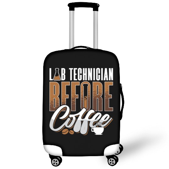 Lab Technician Before Coffee Medical Coffee Lover Luggage Covers