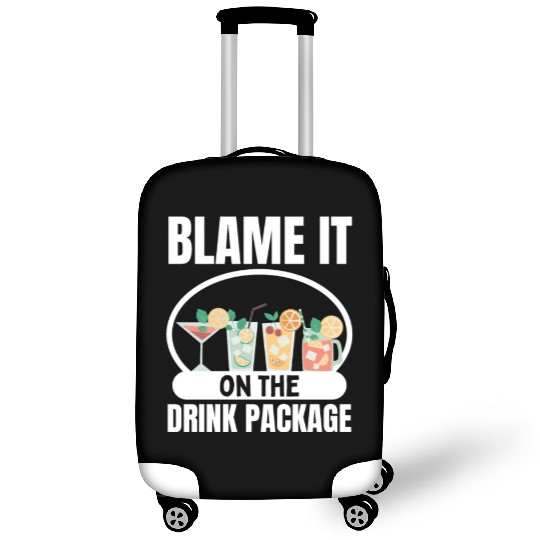 Cruise Ship Blame It On The Drink Package Cruise Luggage Covers