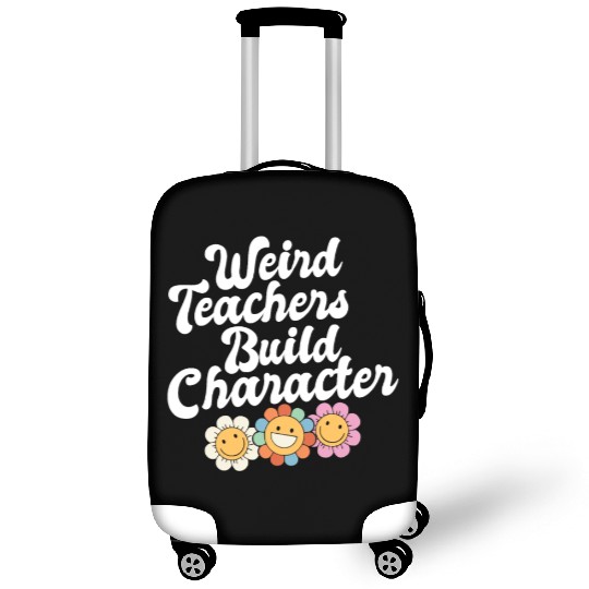 Weird Teachers Build Character Groovy School Luggage Covers