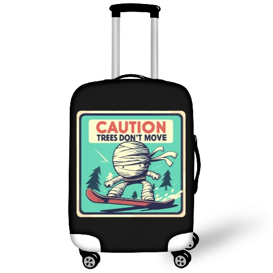 Caution trees don't move retro mummy Luggage Covers