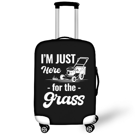 I'm Just Here For The Grass Funny Lawn Care Luggage Covers