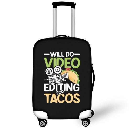 Will Do Video Editing For Tacos For A Filmmaker Ca Luggage Covers