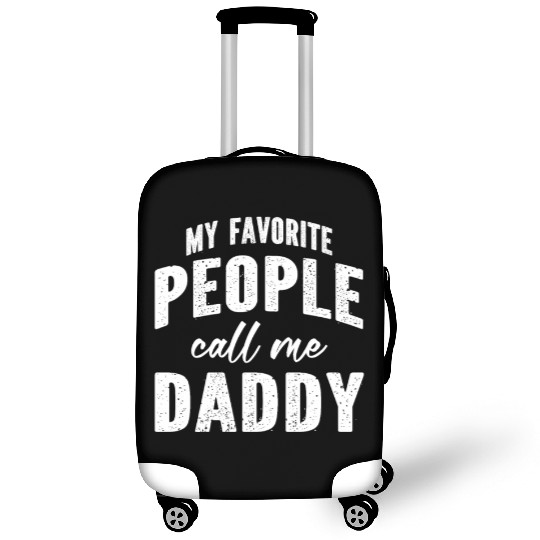 My Favorite People Call Me Daddy Luggage Covers