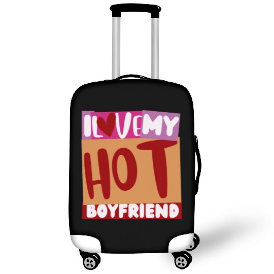 Funny hot boyfriend quote i love my hot boyfriend Luggage Covers