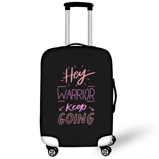 hey warrior keep going Luggage Covers