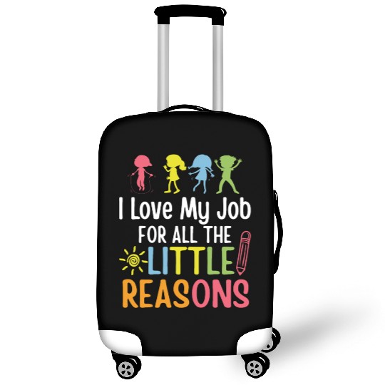 I Love My Job For All The Little Reasons Luggage Covers