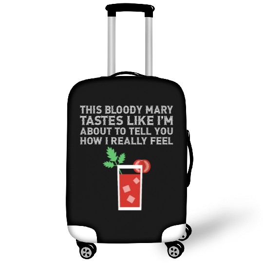 This Bloody Mary Tastes Like How I Really Cocktail Luggage Covers