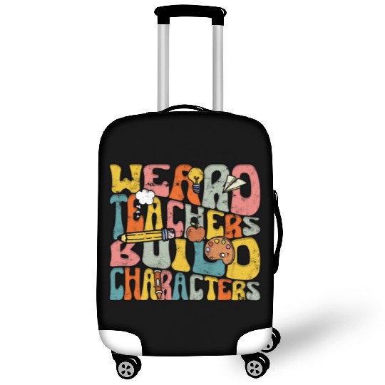 Weird Teachers Build Character - Education Luggage Covers