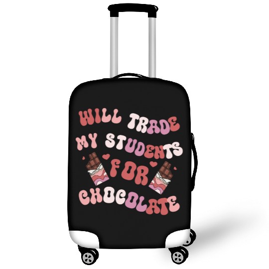 Will Trade Students For Chocolate funny teacher Luggage Covers
