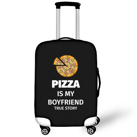 PIZZA is my Boyfriend - Girlfriend True Story Luggage Covers