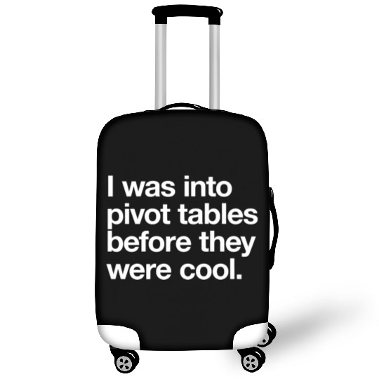 I WAS INTO PIVOT TABLES spreadsheet data excel acc Luggage Covers