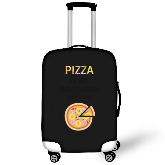 PIZZA is my Boyfriend - Girlfriend True Story Luggage Covers