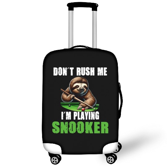 Funny Sloth Snooker I Don't Rush Me I'm Playing Luggage Covers